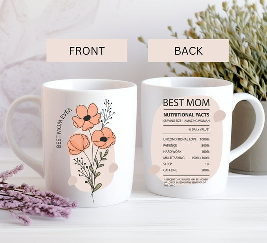 Best Mom Ever Funny Nutritional Facts Mug Gift For Mothers Day,Funny Mug,Mothers Day Gifts,Mothers Day Mug,Moms Birthday Gift